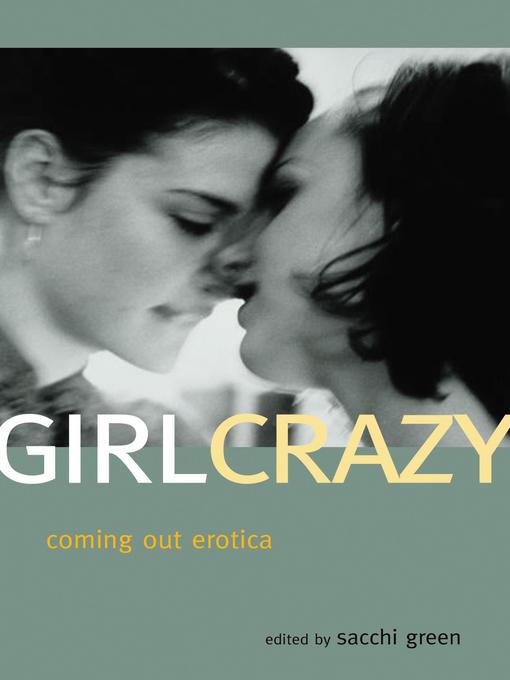 Title details for Girl Crazy by Sacchi Green - Available
